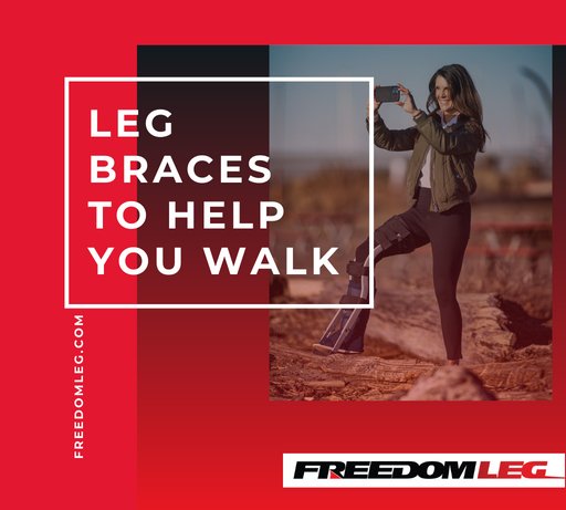 Leg Braces to Help You Walk