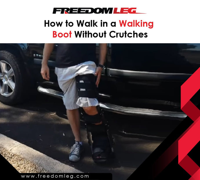 How to Walk in a Walking Boot Without Crutches